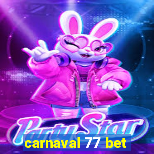 carnaval 77 bet